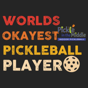 Worlds Okayest Pickleball Player Ladies Performance Tank Design