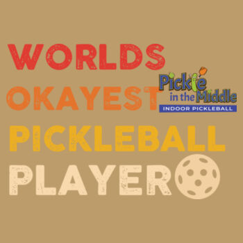 Worlds Okayest Pickleball Player Performance Tee Design